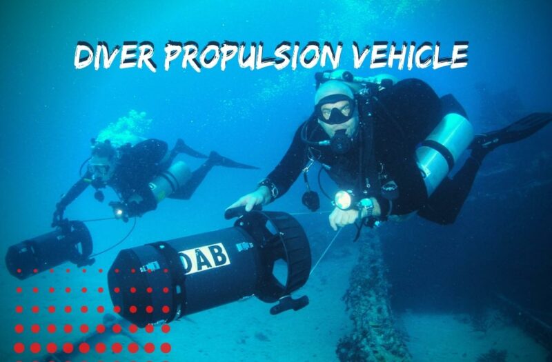 Diver Propulsion Vehicle – Learn How to Use a DPV