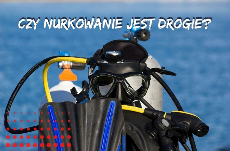 Koszt nurkowania - Czy nurkowanie jest drogie