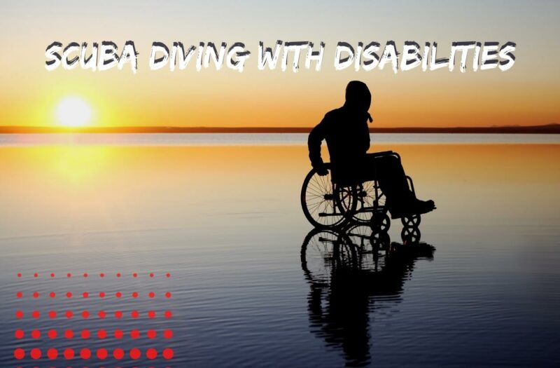 Scuba Diving with Disabilities. Diving Without Barriers