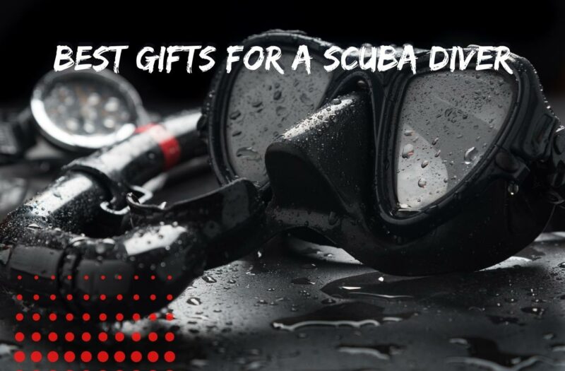 the best Gifts for a Scuba Diver
