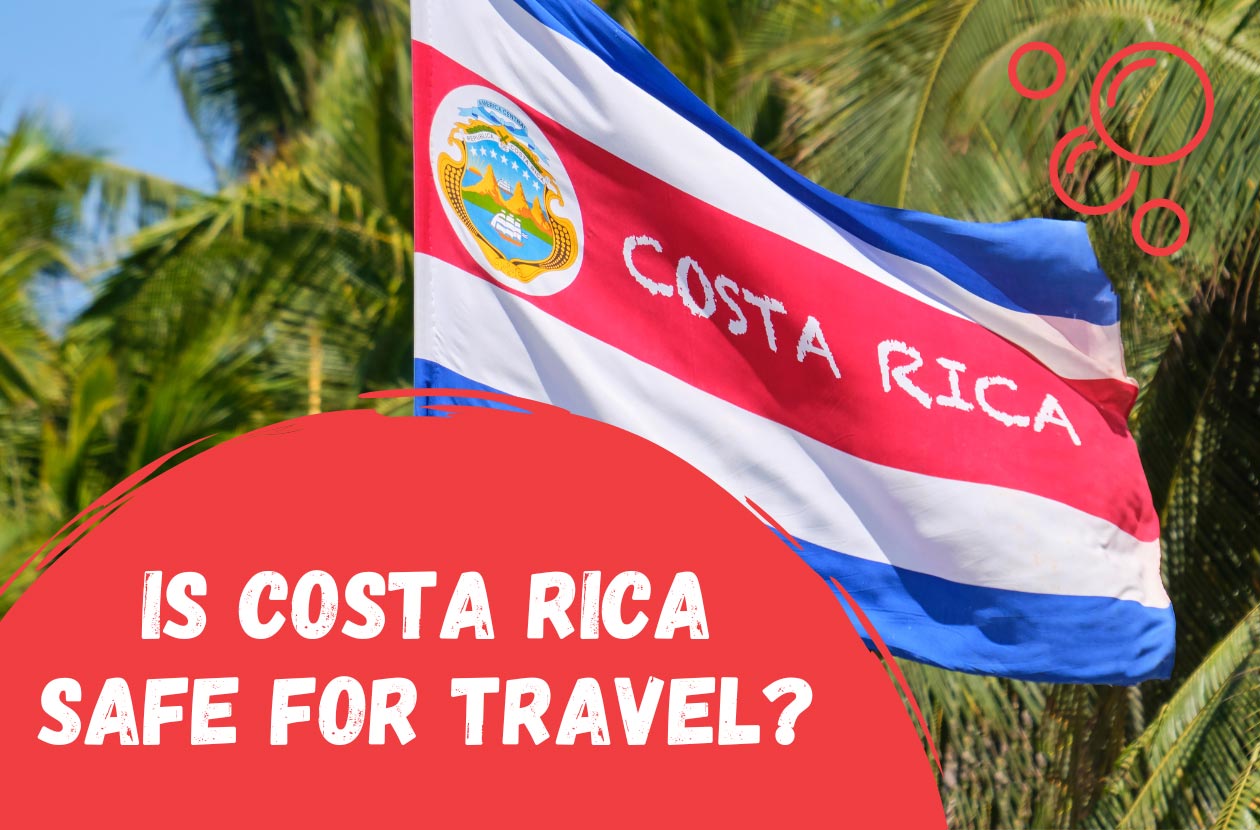 Is-Costa-Rica-Safe-for-Travelers