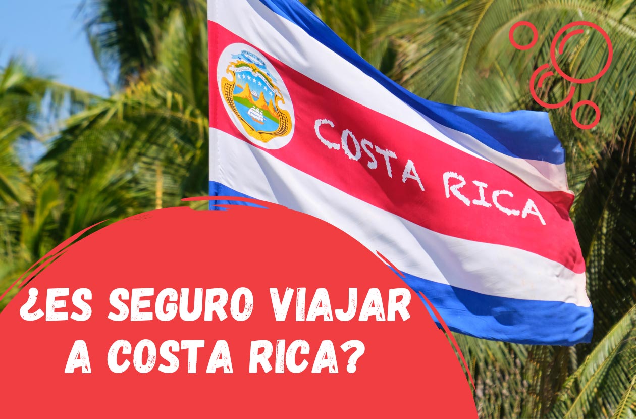 Es Costa Rica segura para los viajeros